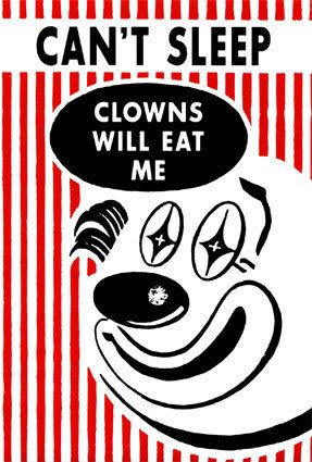 9146Can-t-Sleep-Clowns-Will-Eat-Me-.jpg