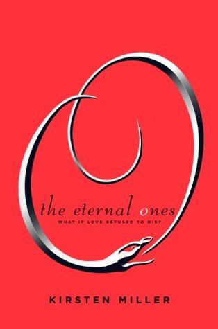 The Eternal Ones by Kristen Miller