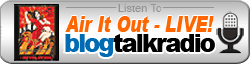 Listen to AIR IT OUT on internet talk radio