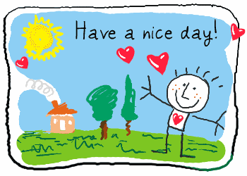 have a nice day Pictures, Images and Photos