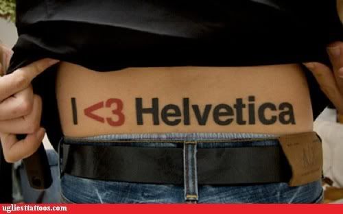 The Coolest Tattoo Ever If the Helvetica House was ever to get some